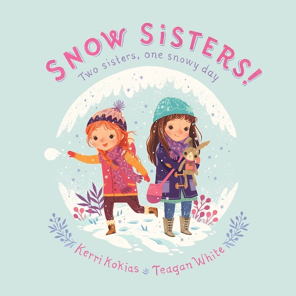 Snow Sisters by Kerri Kokias, Picture Books | Indigo Chapters