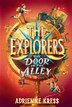 The Explorers: The Door In The Alley by Adrienne Kress, Paperback | Indigo Chapters