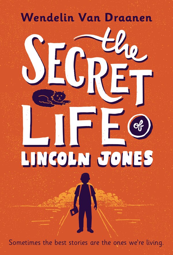 The Secret Life Of Lincoln Jones by Wendelin Van Draanen, Paperback | Indigo Chapters