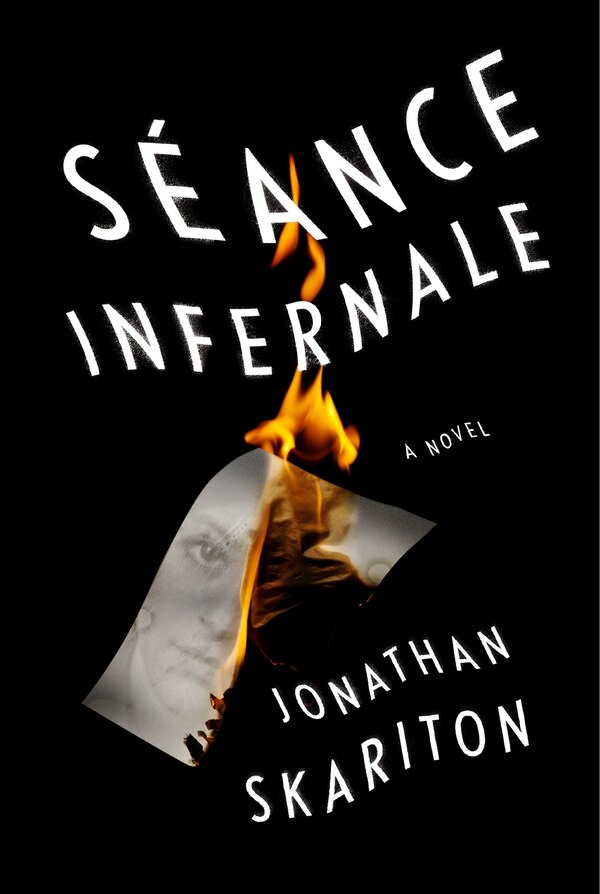 Séance Infernale by Jonathan Skariton, Hardcover | Indigo Chapters