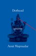 Dothead by Amit Majmudar, Paperback | Indigo Chapters