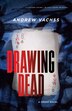 Drawing Dead by Andrew Vachss, Paperback | Indigo Chapters