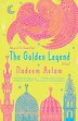 The Golden Legend by Nadeem Aslam, Paperback | Indigo Chapters