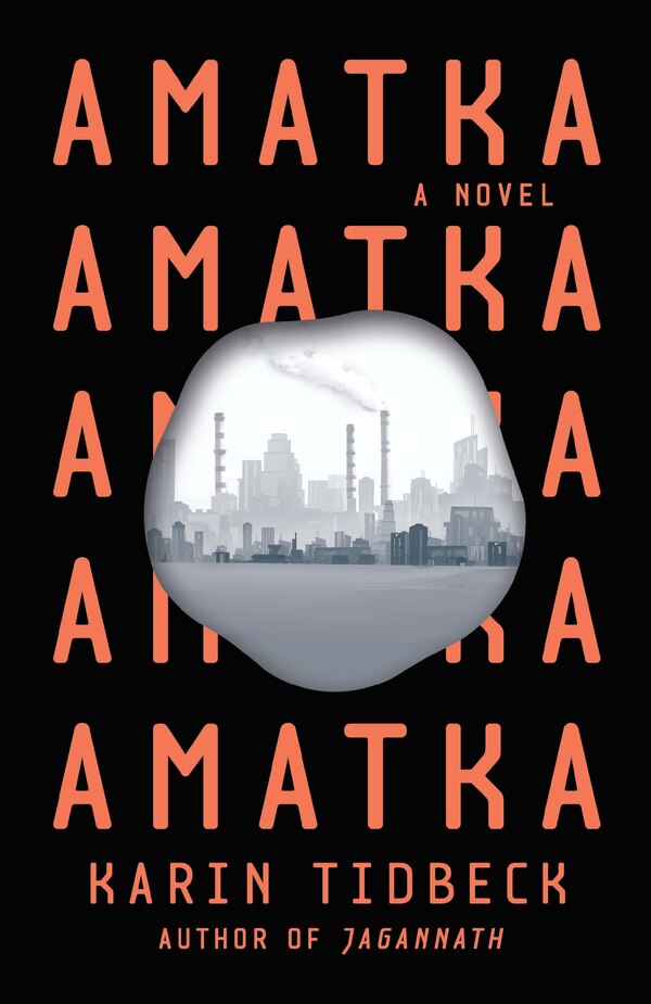 Amatka by Karin Tidbeck, Paperback | Indigo Chapters
