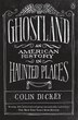 Ghostland by Colin Dickey, Paperback | Indigo Chapters