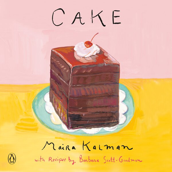 Cake by Maira Kalman, Paperback | Indigo Chapters