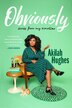 Obviously by Akilah Hughes, Paperback | Indigo Chapters