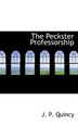 The Peckster Professorship by J P Quincy, Paperback | Indigo Chapters