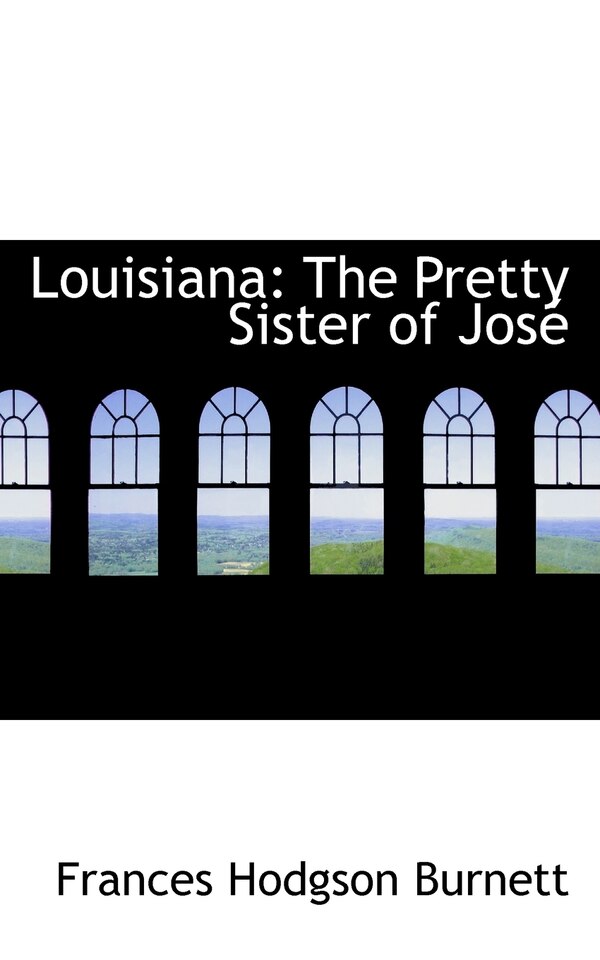 Louisiana by Frances Hodgson Burnett, Paperback | Indigo Chapters