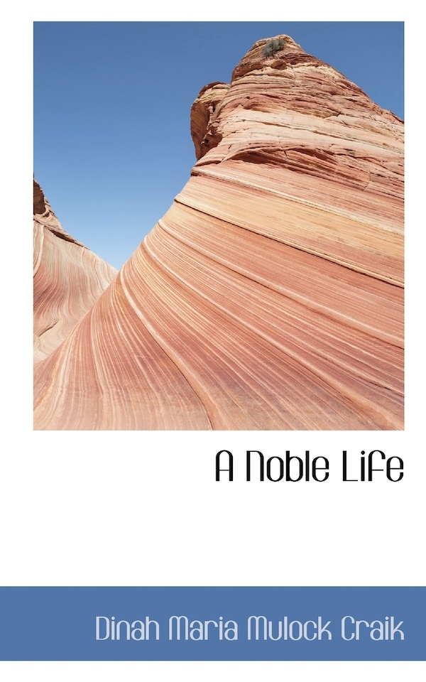 A Noble Life by Dinah Maria Mulock Craik, Paperback | Indigo Chapters