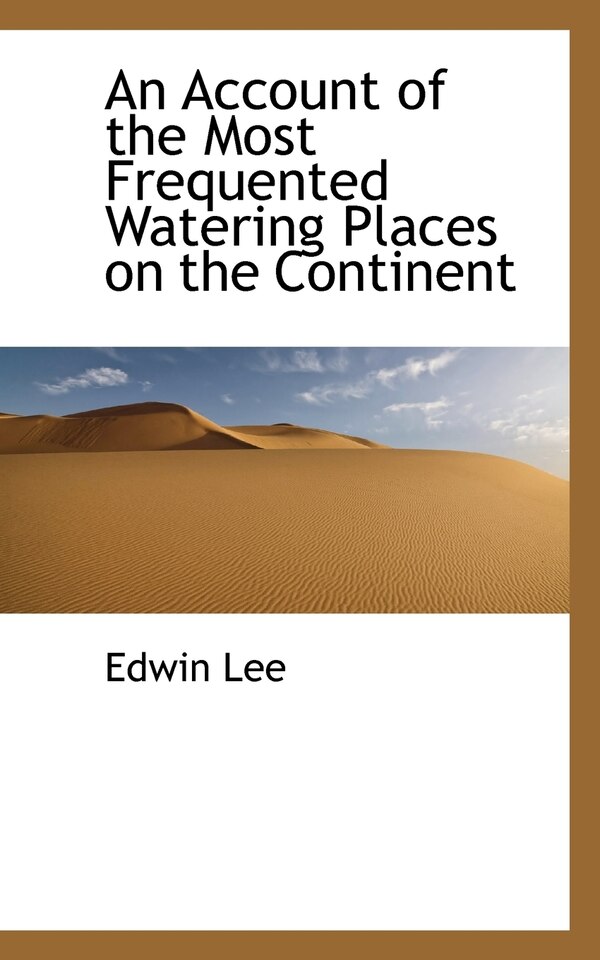 An Account of the Most Frequented Watering Places on the Continent by Edwin Lee, Paperback | Indigo Chapters