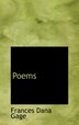 Poems by Frances Dana Gage, Hardcover | Indigo Chapters