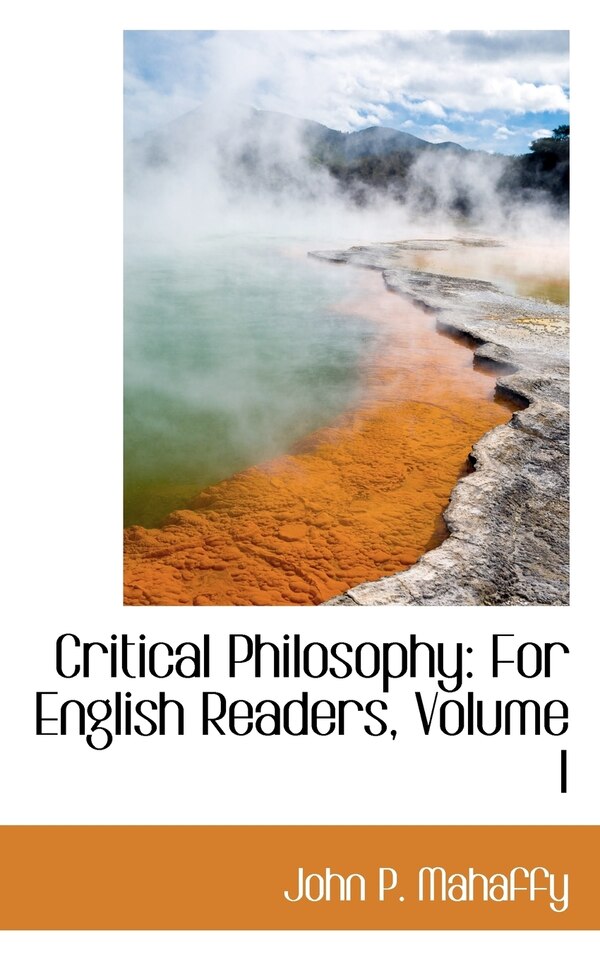Critical Philosophy by John P Mahaffy, Paperback | Indigo Chapters