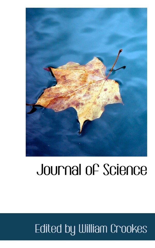 Journal of Science by Edited by William Crookes, Paperback | Indigo Chapters