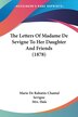 The Letters Of Madame De Sevigne To Her Daughter And Friends (1878) by Marie De Rabutin-chantal Sevigne, Paperback | Indigo Chapters