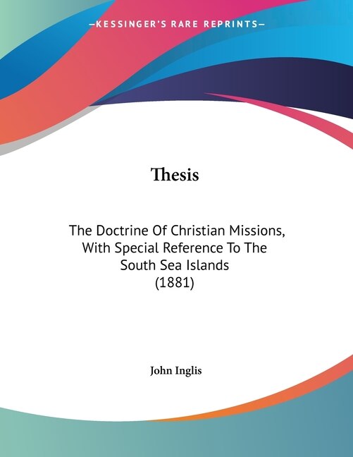 Thesis by John Inglis, Paperback | Indigo Chapters