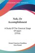 Noh Or Accomplishment by Ernest Francisco Fenollosa, Paperback | Indigo Chapters
