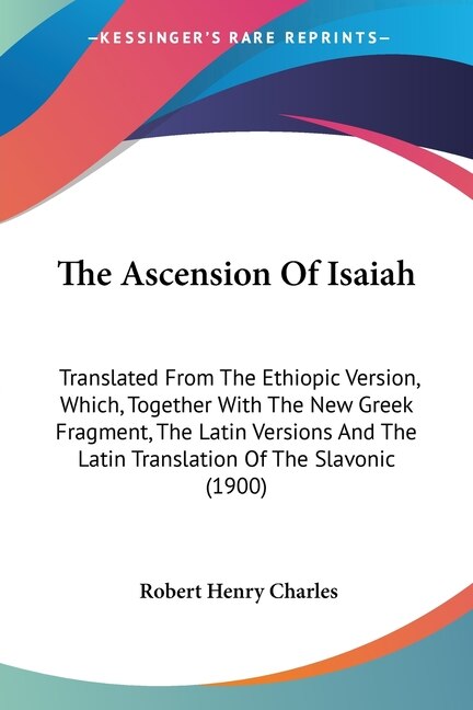 The Ascension Of Isaiah by Robert Henry Charles, Paperback | Indigo Chapters