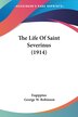 The Life Of Saint Severinus (1914) by Eugippius Eugippius, Paperback | Indigo Chapters