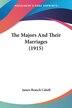 The Majors And Their Marriages (1915) by James Branch Cabell, Paperback | Indigo Chapters