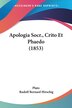 Apologia Socr. Crito Et Phaedo (1853) by Plato, Paperback | Indigo Chapters