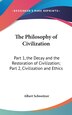 The Philosophy of Civilization by Albert Schweitzer, Hardcover | Indigo Chapters