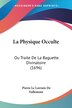 La Physique Occulte by Pierre Le Lorrain De Vallemont, Paperback | Indigo Chapters