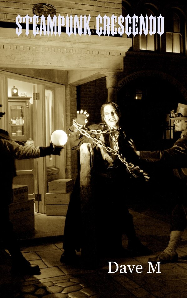 Steampunk Crescendo -, Hardcover by Dave M | Indigo Chapters