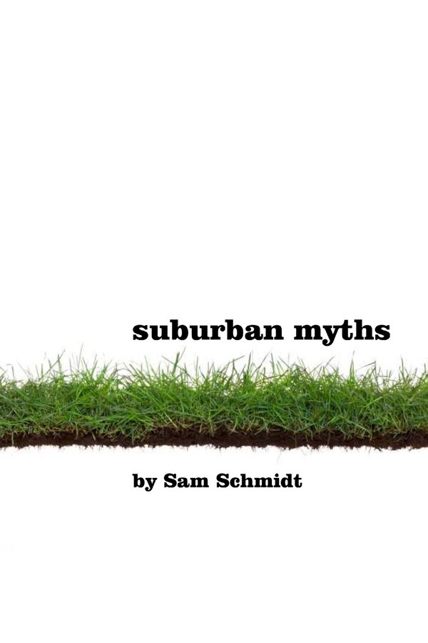 Suburban Myths by Sam Schmidt, Paperback | Indigo Chapters