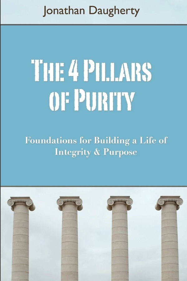 The 4 Pillars of Purity by Jonathan Daugherty, Paperback | Indigo Chapters