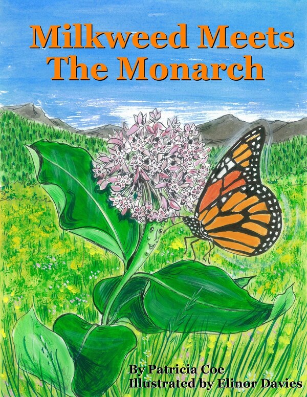 Milkweed meets the Monarch by Patricia Coe, Paperback | Indigo Chapters