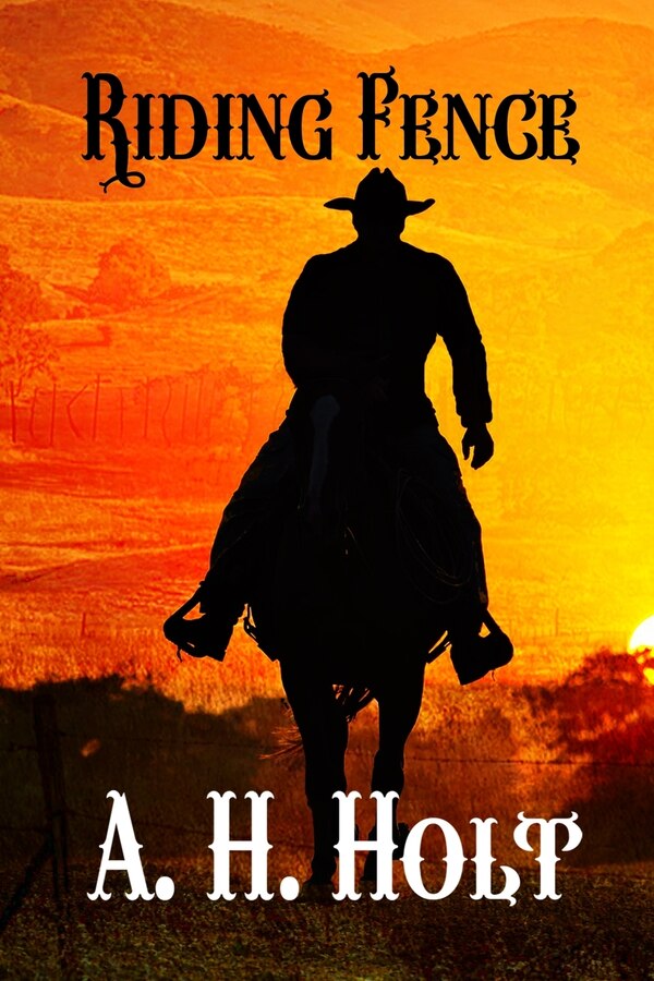 Riding Fence by A H Holt, Paperback | Indigo Chapters