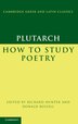 Plutarch: How to Study Poetry (De audiendis poetis) by Plutarch Plutarch, Hardcover | Indigo Chapters
