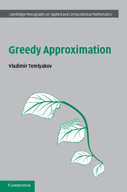 Greedy Approximation by Vladimir Temlyakov, Hardcover | Indigo Chapters