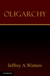 Oligarchy by Jeffrey A. Winters, Hardcover | Indigo Chapters