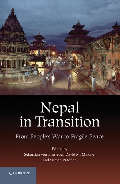 Nepal in Transition by Sebastian von Einsiedel, Hardcover | Indigo Chapters