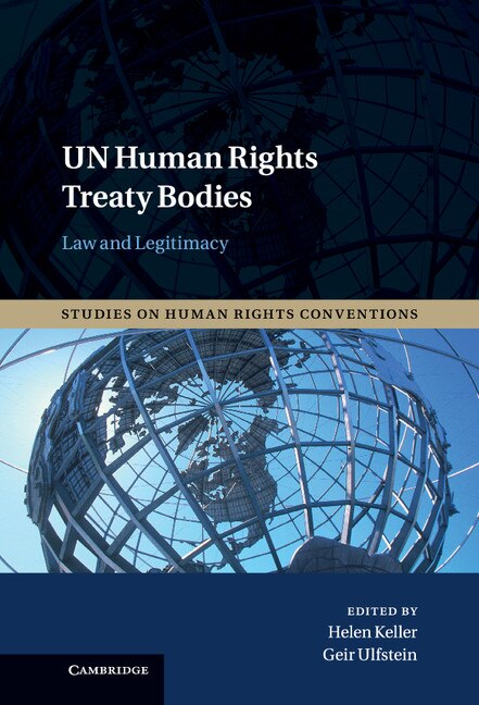 UN Human Rights Treaty Bodies by Helen Keller, Hardcover | Indigo Chapters