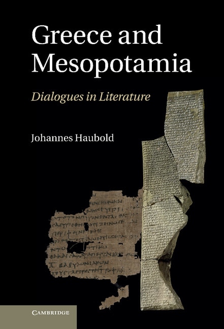 Greece and Mesopotamia by Johannes Haubold, Hardcover | Indigo Chapters