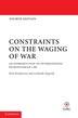 Constraints on the Waging of War by Frits Kalshoven, Hardcover | Indigo Chapters