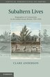 Subaltern Lives by Clare Anderson, Hardcover | Indigo Chapters