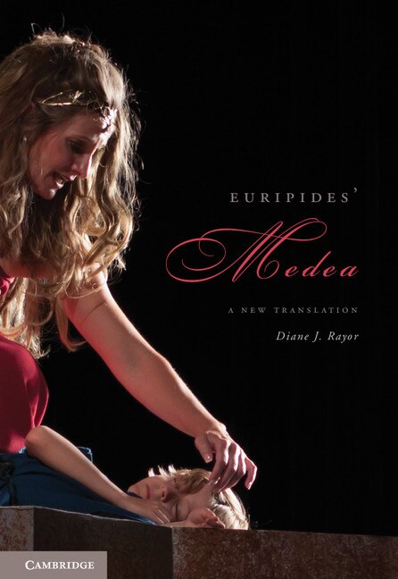 Euripides' Medea by Diane J. Rayor, Hardcover | Indigo Chapters