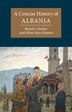 A Concise History Of Albania by Bernd J. Fischer, Hardcover | Indigo Chapters