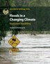 Floods In A Changing Climate by Giuliano Di Baldassarre, Hardcover | Indigo Chapters