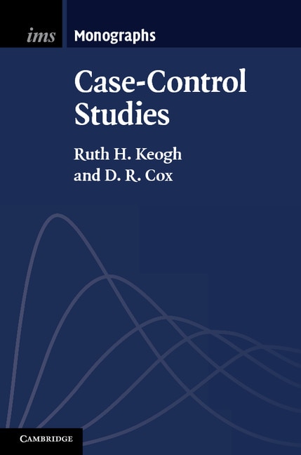 Case-control Studies by Ruth H. Keogh, Hardcover | Indigo Chapters