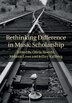 Rethinking Difference In Music Scholarship by Olivia Bloechl, Hardcover | Indigo Chapters