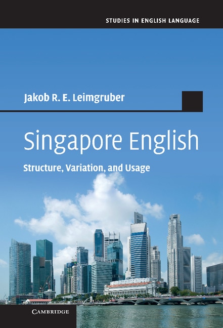 Singapore English by Jakob R. E. Leimgruber, Hardcover | Indigo Chapters