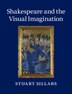 Shakespeare And The Visual Imagination by Stuart Sillars, Hardcover | Indigo Chapters