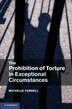 The Prohibition of Torture in Exceptional Circumstances by Michelle Farrell, Hardcover | Indigo Chapters