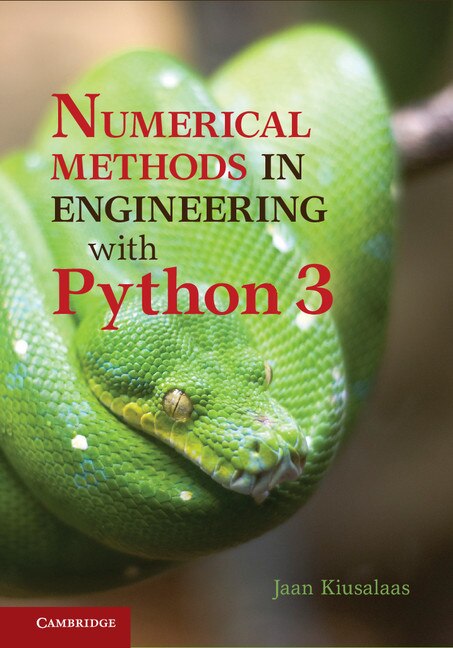 Numerical Methods in Engineering with Python 3 by Jaan Kiusalaas, Hardcover | Indigo Chapters