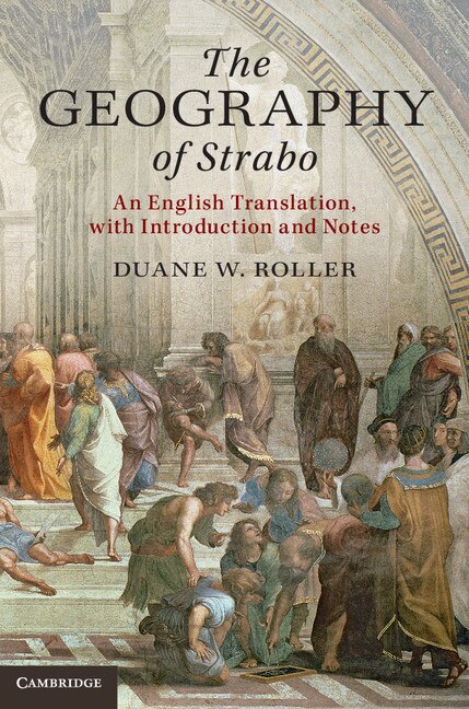 The Geography Of Strabo by Duane W. Roller, Hardcover | Indigo Chapters